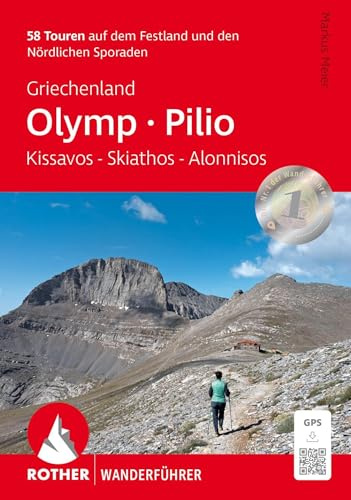 ROTHER Wanderführer Griechenland: Olymp - Pilion. Kissavos, Skiathos, Alonnisos: 60 Touren auf dem Festland und auf den nördlichen Sporaden. Mit GPS-Tracks