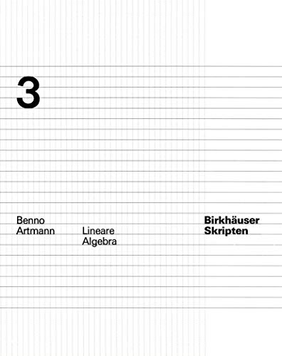 Lineare Algebra (Birkhäuser Skripten) (German Edition) (Birkhäuser Skripten, 3, Band 3)