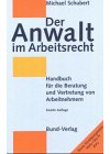 Der Anwalt im Arbeitsrecht: Handbuch für die Beratung und Vertretung von Arbeitnehmern