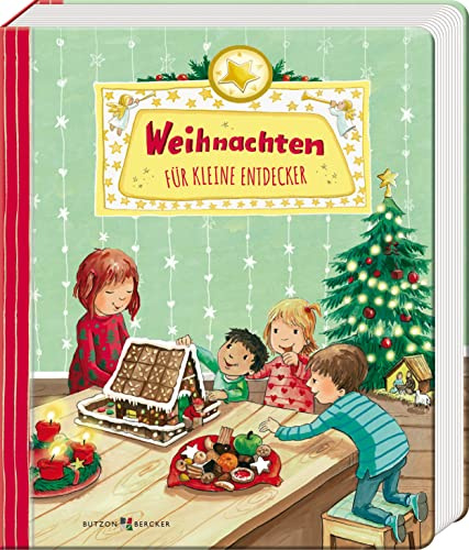 Weihnachten für kleine Entdecker. Macht die Adventszeit mit Kindern noch schöner: Farbenfrohes Pappbilderbuch ab 2 Jahren mit Weihnachtsgeschichten zum Vorlesen