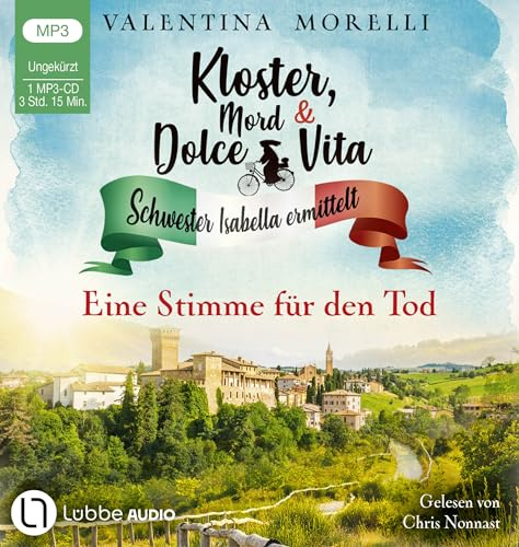 Kloster, Mord und Dolce Vita - Eine Stimme für den Tod: Folge 08. (Schwester Isabella ermittelt, Band 8)