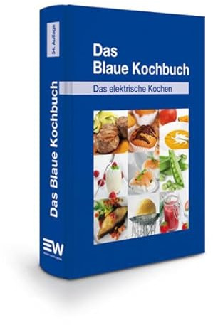 Das Blaue Kochbuch: Das elektrische Kochen