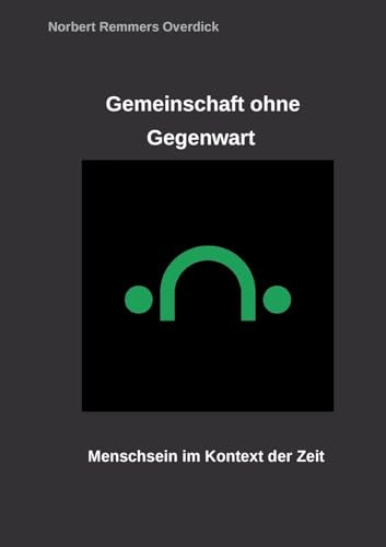Gemeinschaft ohne Gegenwart: Menschsein im Kontext der Zeit (Unit)