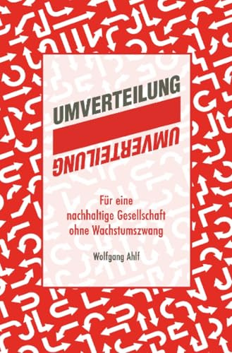 Umverteilung: Für eine nachhaltige Gesellschaft ohne Wachstumszwang