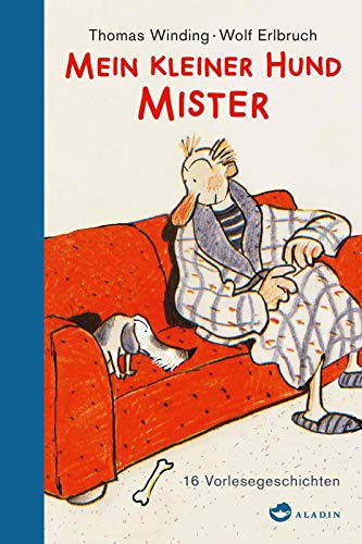 Mein kleiner Hund Mister: Mit 16 Vorlesegeschichten