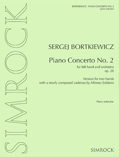 Piano Concerto No. 2: Version for two hands with a newly composed cadenza by Alfonso Soldano. op. 28. Klavier (linke Hand) und Orchester. Klavierauszug mit Solostimmen.