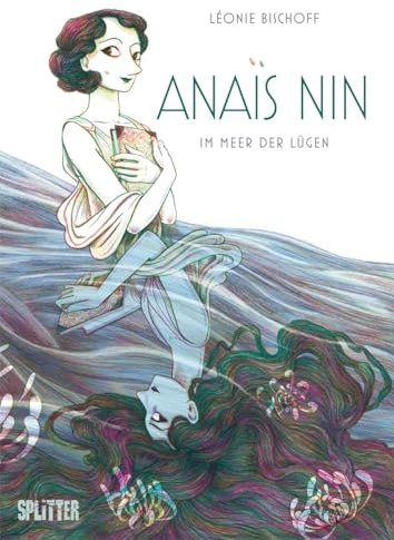 Anaïs Nin: Im Meer der Lügen