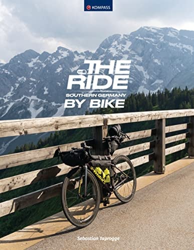 On the Ride Southern Germany: Bikepacking quer durch Süddeutschland (KOMPASS Funktionaler Bildband, Band 1585)