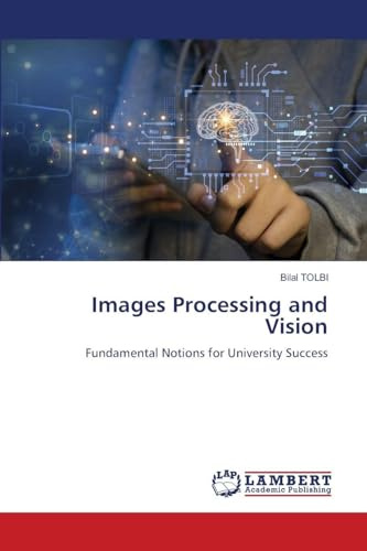 Images Processing and Vision: Fundamental Notions for University Success