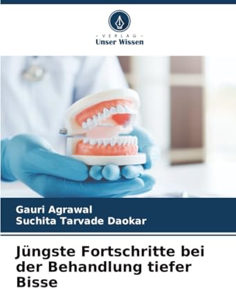 Jüngste Fortschritte bei der Behandlung tiefer Bisse
