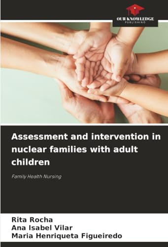 Assessment and intervention in nuclear families with adult children: Family Health Nursing