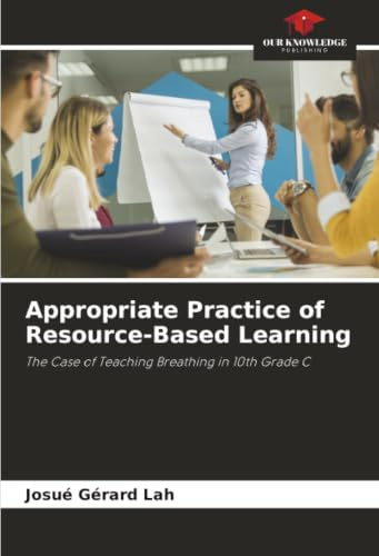 Appropriate Practice of Resource-Based Learning: The Case of Teaching Breathing in 10th Grade C