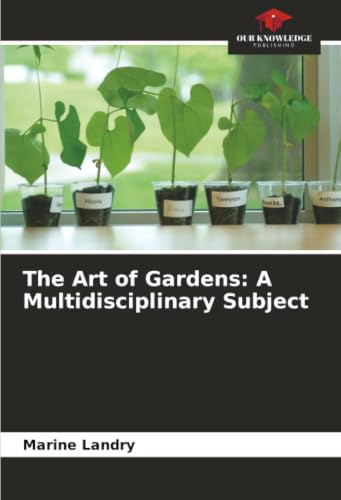 The Art of Gardens: A Multidisciplinary Subject