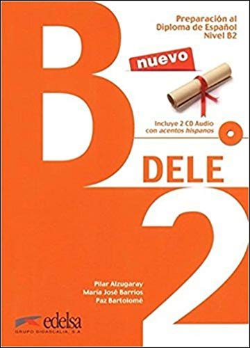 DELE / B2 - Übungsbuch mit Audio-CDs: Libro + CD - B2 (2014 Edition) (Preparación Al Dele - Jóvenes Y Adultos - Preparación Al Dele - Nivel B2)