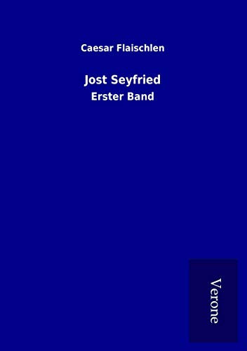 Jost Seyfried: Erster Band