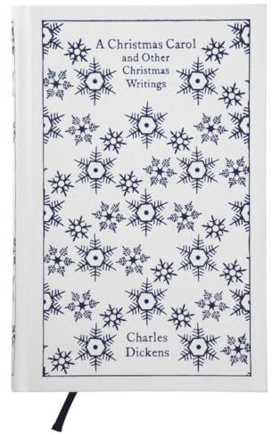 A Christmas Carol and Other Christmas Writings: Charles Dickens (Penguin Clothbound Classics)