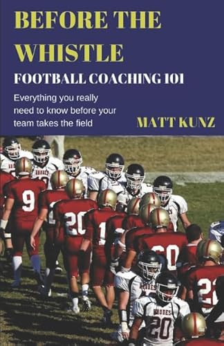 Before the Whistle: Football Coaching 101