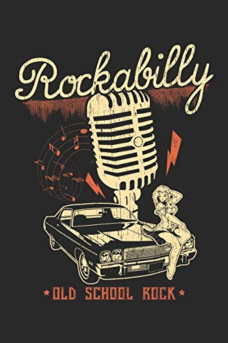 Rockabilly Old School Rock: A5 Liniertes • Notebook • Notizbuch • Taschenbuch • Journal • Tagebuch - Ein lustiges Geschenk für Freunde oder die Familie und echte Rockabillys und Rock Fans