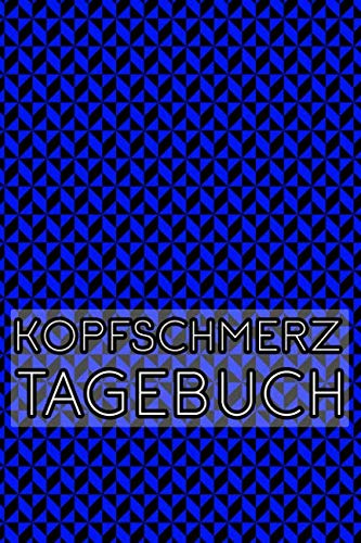 Kopfschmerz Tagebuch: Migränetagebuch für 1 Jahr Schmerztagebuch für Kopfschmerzen schnelles Protokoll zum Ankreuzen ca. A5