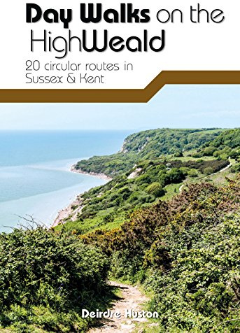 Day Walks on the High Weald: 20 circular routes in Sussex & Kent