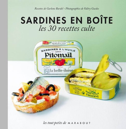 Sardines en boîte: Les 30 recettes cultes