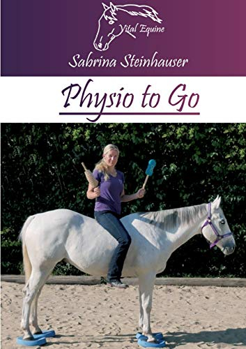 Physio to Go: Eine praktische Arbeitshilfe für Dich & Dein Pferd!