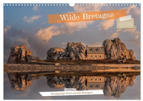 Wilde Bretagne (Wandkalender 2026 DIN A3 quer), CALVENDO Monatskalender: Einzigartige Motive aus der Bretagne (CALVENDO Orte)
