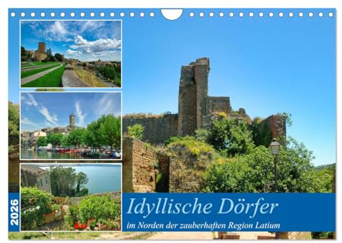 Idyllische Dörfer im Norden der zauberhaften Region Latium (Wandkalender 2026 DIN A4 quer), CALVENDO Monatskalender: Sich an sanfte Hügel schmiegende ... mit in die Vergangenheit (CALVENDO Orte)