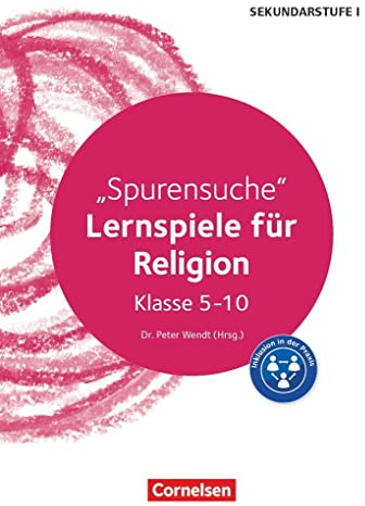 Lernspiele Sekundarstufe I - Religion - Klasse 5-10: Spurensuche - Kopiervorlagen