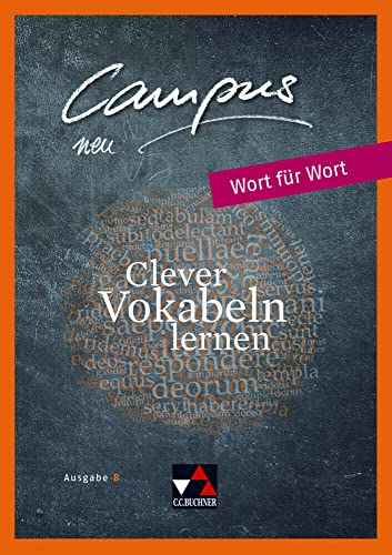 Campus B / Campus B Wort für Wort B 1: Gesamtkurs Latein / Clever Vokabeln lernen (Campus B: Gesamtkurs Latein)