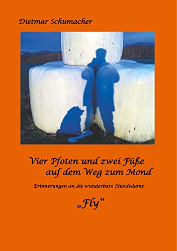 Vier Pfoten und zwei Füße auf dem Weg zum Mond: Erinnerungen an die wunderbare Hundedame Fly