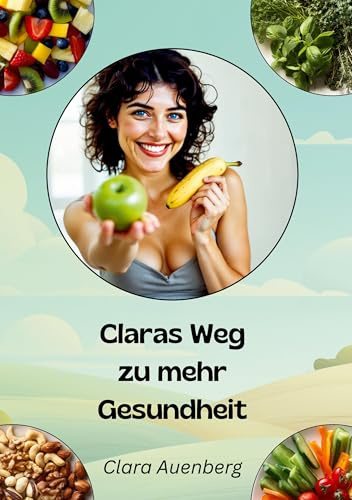 Claras Weg zu mehr Gesundheit