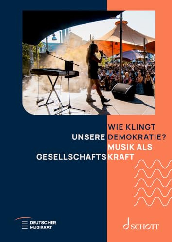 Wie klingt unsere Demokratie?: Musik als Gesellschaftskraft (üben & musizieren spezial)