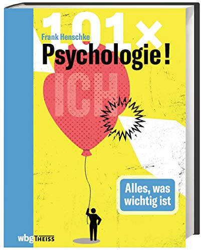 101 x Psychologie!: Alles, was wichtig ist