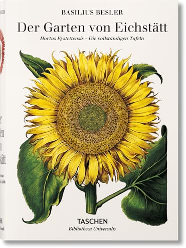 Basilius Besler: Der Garten von Eichstätt. Hortus Eystettensis (Bibliotheca Universalis)
