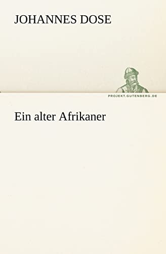 Ein alter Afrikaner (TREDITION CLASSICS)