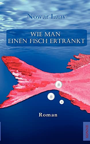 Wie man einen Fisch ertränkt