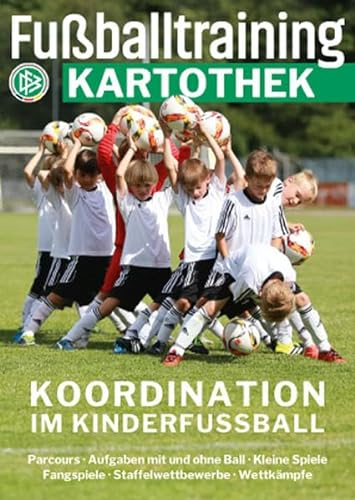 Fußballtraining Kartothek: Koordination im Kinderfußball