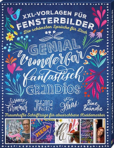 XXL Vorlagen für Fensterbilder, Die schönsten Sprüche für Dich: Bine Brändle,Katja Haas,Susanne Firmenich,Johanna Fritz (Bine Brändle MEGA ... für Fensterbilder, Mega Sammelmappe 1)