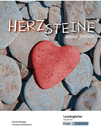 Herzsteine – Hanna Jansen – Lesebegleiter – Hauptschule: Arbeitsheft, Lernmittel, Interpretationsmaterialien, Heft (Sekundarstufe I: Literatur im Unterricht)