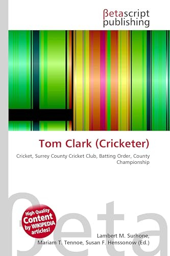 Tom Clark (Cricketer): Cricket, Surrey County Cricket Club, Batting Order, County Championship