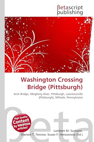 Washington Crossing Bridge (Pittsburgh): Arch Bridge, Allegheny River, Pittsburgh, Lawrenceville (Pittsburgh), Millvale, Pennsylvania