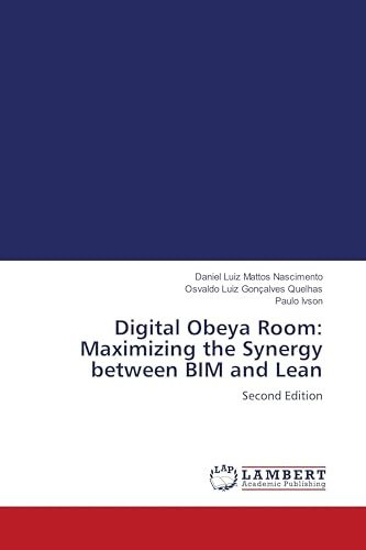 Digital Obeya Room: Maximizing the Synergy between BIM and Lean: Second Edition