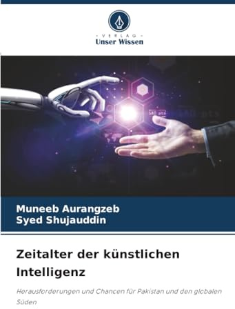 Zeitalter der künstlichen Intelligenz: Herausforderungen und Chancen für Pakistan und den globalen Süden