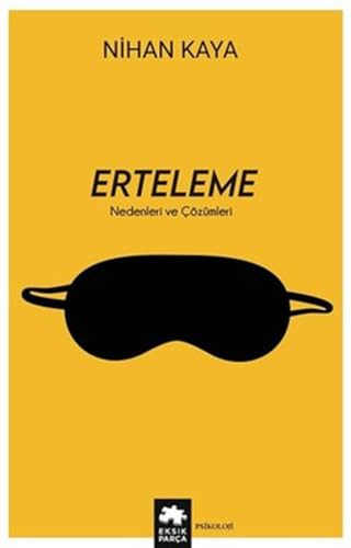 Erteleme: Nedenleri ve Çözümleri