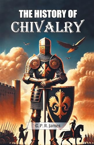 The History Of Chivalry