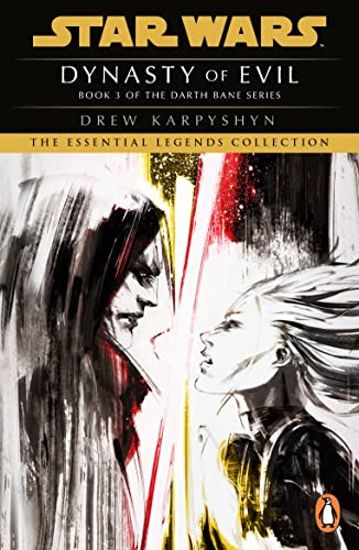 Star Wars: Darth Bane - Dynasty of Evil (Star Wars: Darth Bane Trilogy, 3)