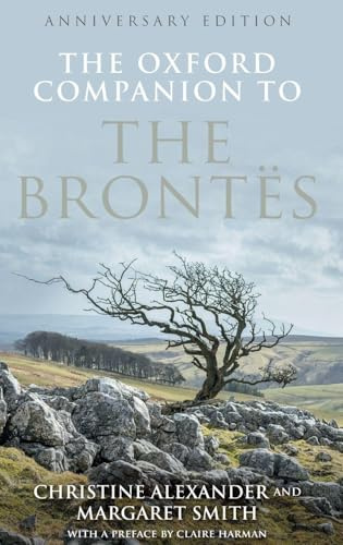 The Oxford Companion to the Brontes: Anniversary edition