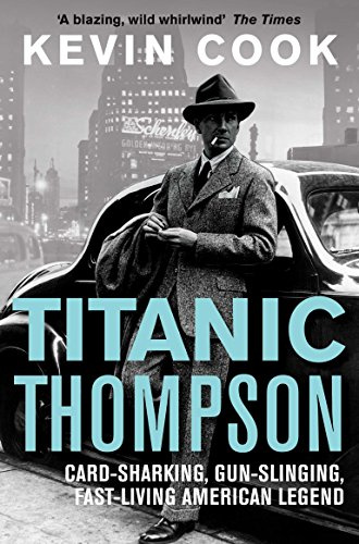 Titanic Thompson: The Man Who Bet on Everything