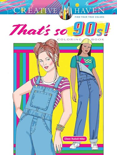 Creative Haven That's So 90s! Coloring Book (Adult Coloring Books: Fashion)